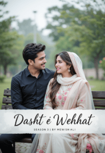 Dasht e Wehshat Season 3 by Mehwish Ali