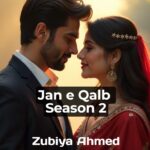 Jan e Qalb Season 2 by Zubiya Ahmed