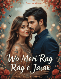 Wo Meri Rag e Jaan Hai by Zubiya Ahmed