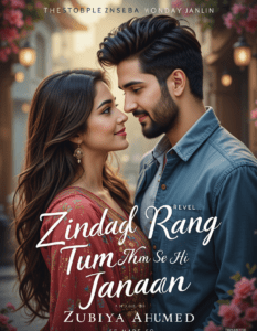 Zindagi Ke Rang Tum Se Hi Janaan by Zubiya Ahmed