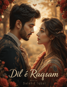 Dil e Raqsam by Saleha Iqbal