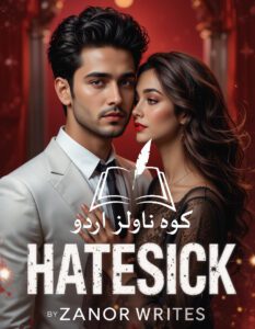 Hatesick novel by Zanoor Writes