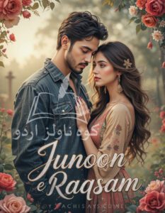 Junoon e Raqsam Novel By Anushy Ahmed