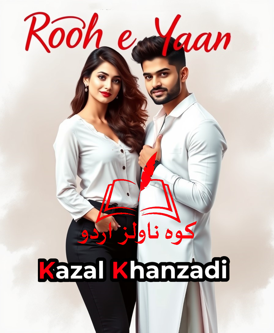 Rooh e Yaan Novel by Kazal Khanzadi