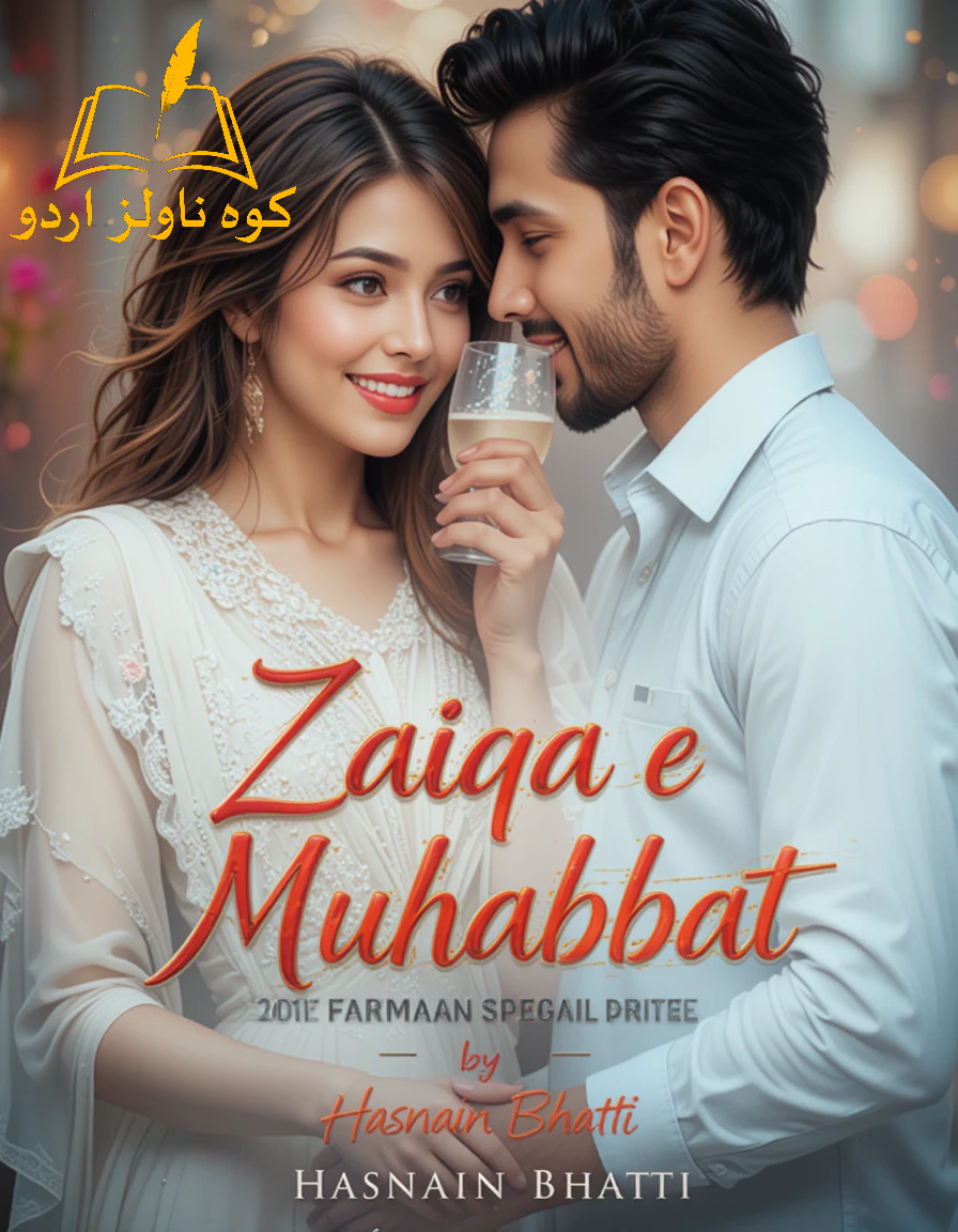 Zaiqa e Muhabbat by Hasnain Bhatti