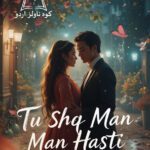 Tu Ishq Man Hasti Novel By Sana Abbasi