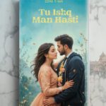 Tu Ishq Man Hasti Novel By Zoha Khan